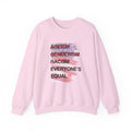 Crewneck Sweatshirt — "Everyone's Equal" Anti-Ageism, Anti-Racism, Anti-Genderism Statement Tee