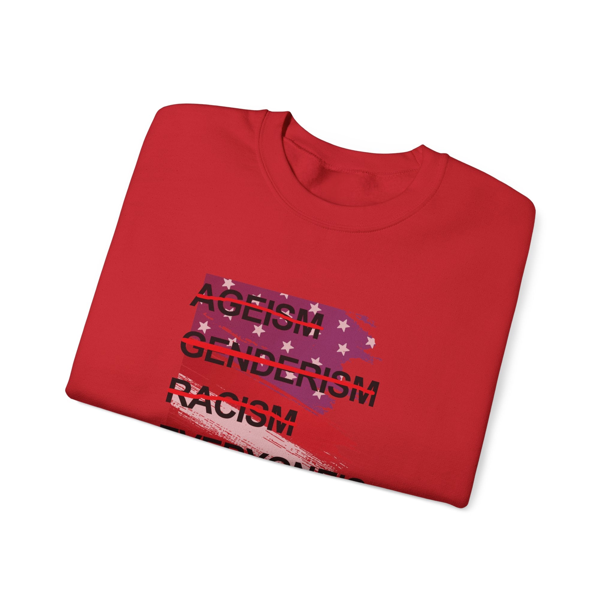 Crewneck Sweatshirt — "Everyone's Equal" Anti-Ageism, Anti-Racism, Anti-Genderism Statement Tee