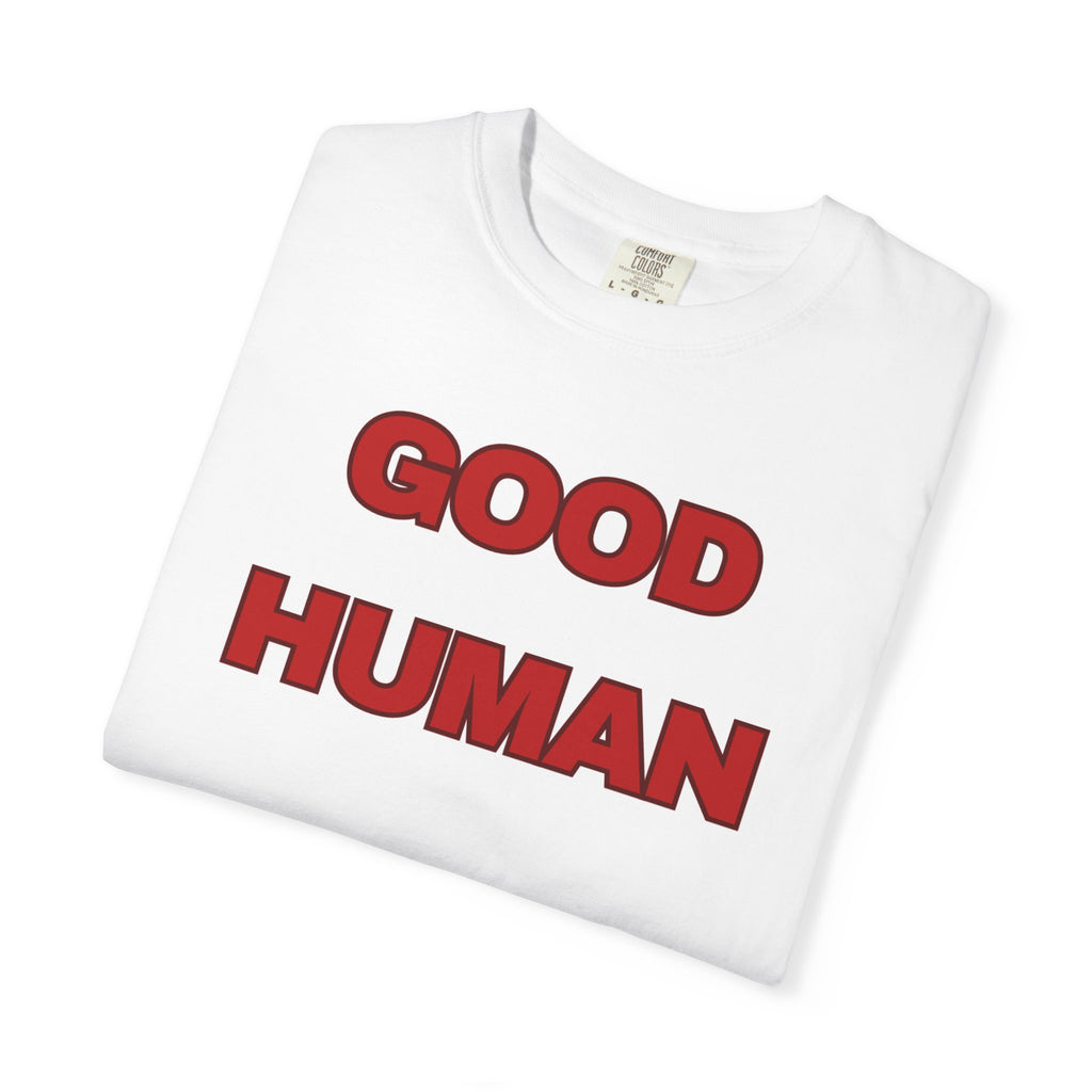 Good Human T-Shirt — Bold Red Graphic Tee (Front 'GOOD HUMAN', Back 'Certified' Stamp)