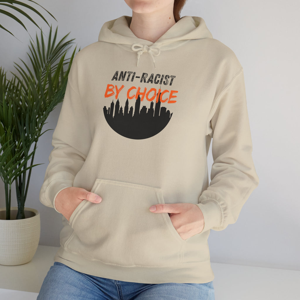 Anti-Racist By Choice Hoodie — Social Justice Statement Pullover