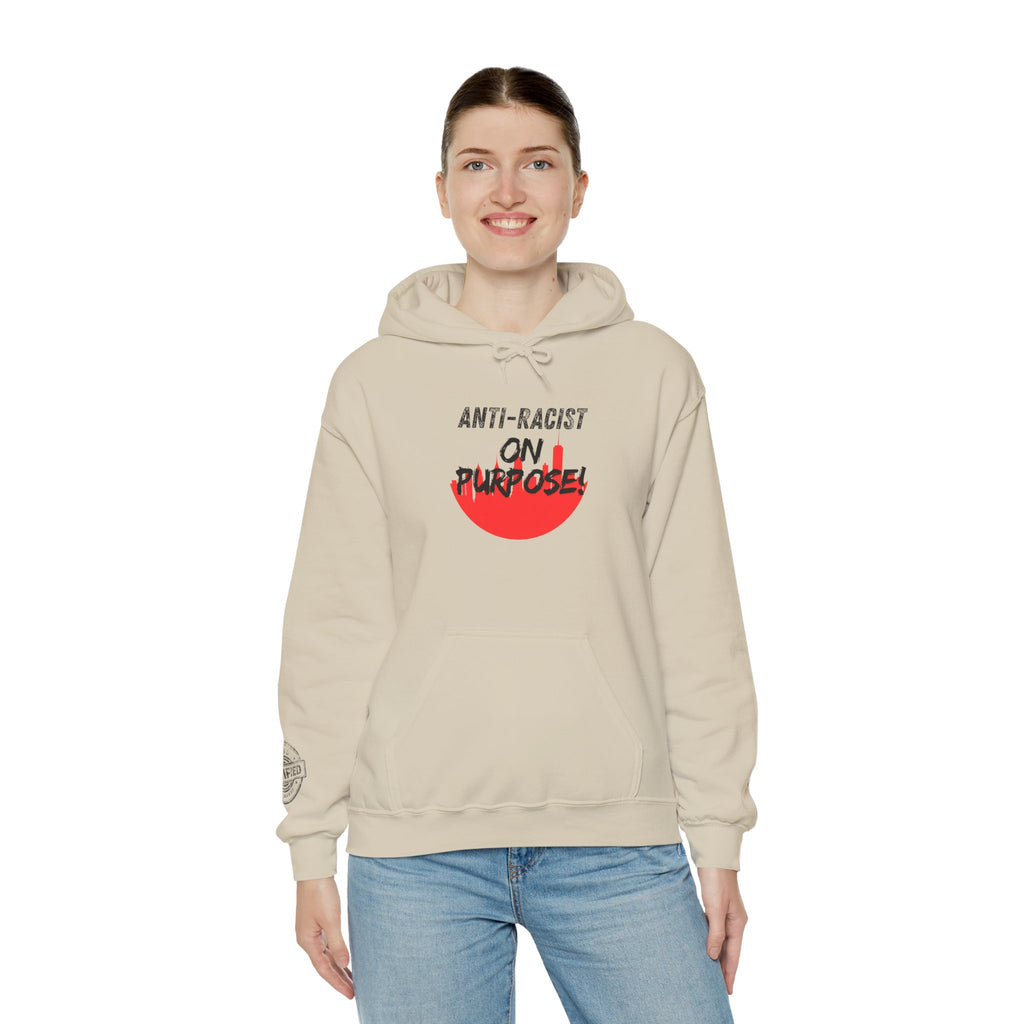 Anti-Racist On Purpose Hoodie — We are all the same!
