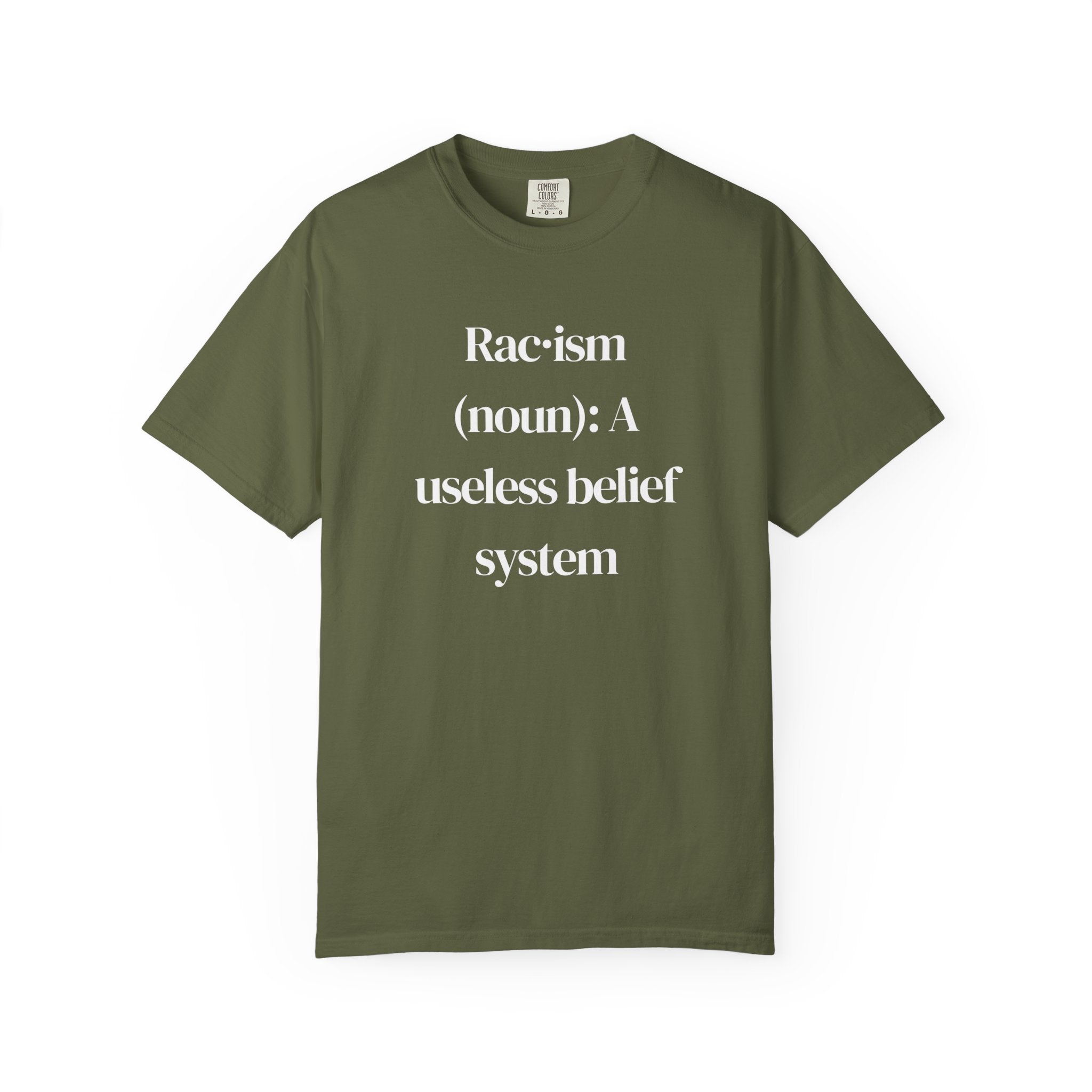 Anti-Racism Statement T-Shirt — "Rac·ism (noun): A useless belief system"