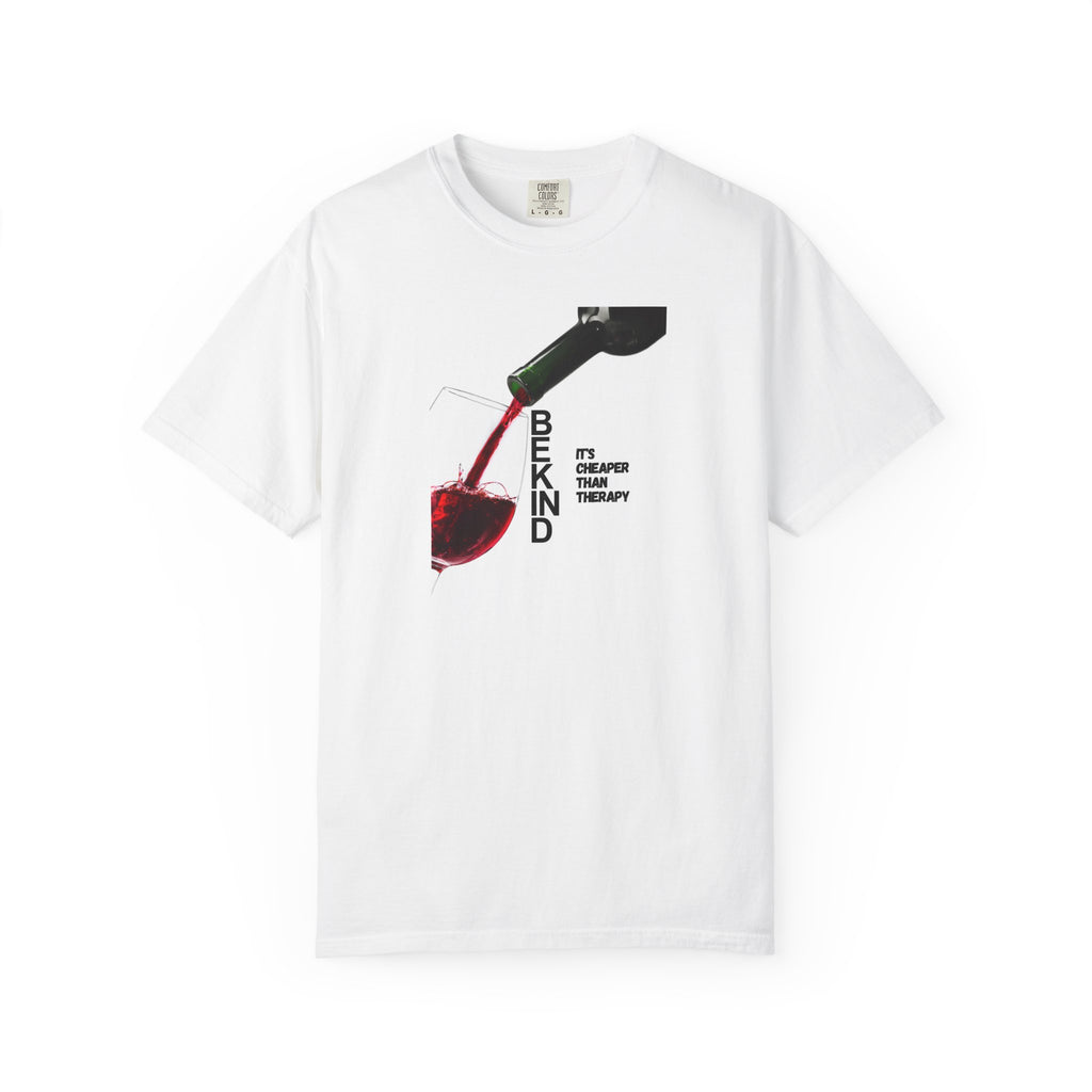 Wine Pour T-Shirt — 'Behind It's Cheaper Than Therapy' Graphic Tee