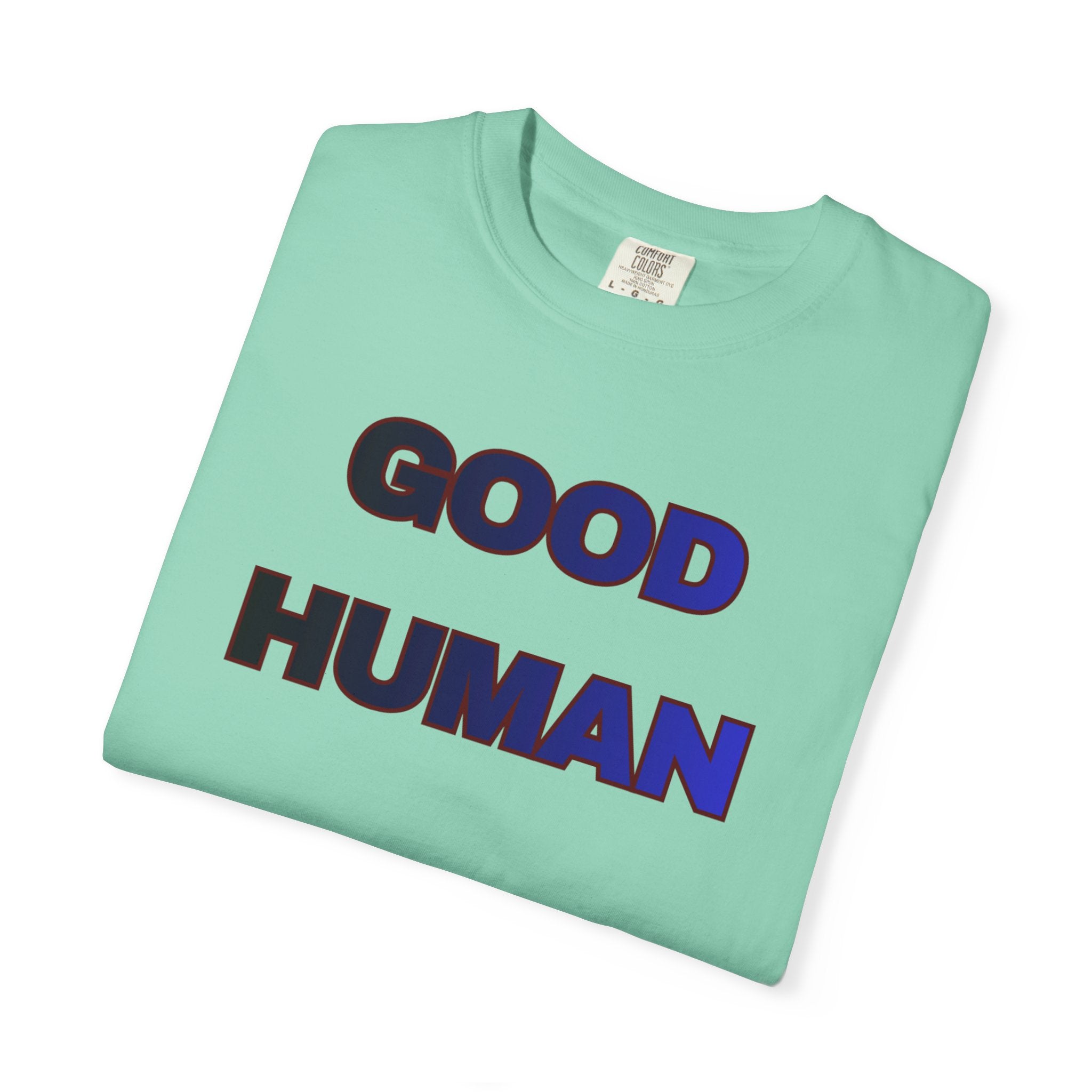 Good Human T‑Shirt — 'Good Human' Front & 'Certified' Stamp Back Graphic Tee