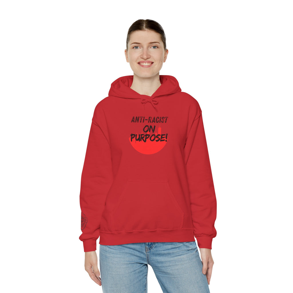 Anti-Racist On Purpose Hoodie — Social Justice Statement Pullover