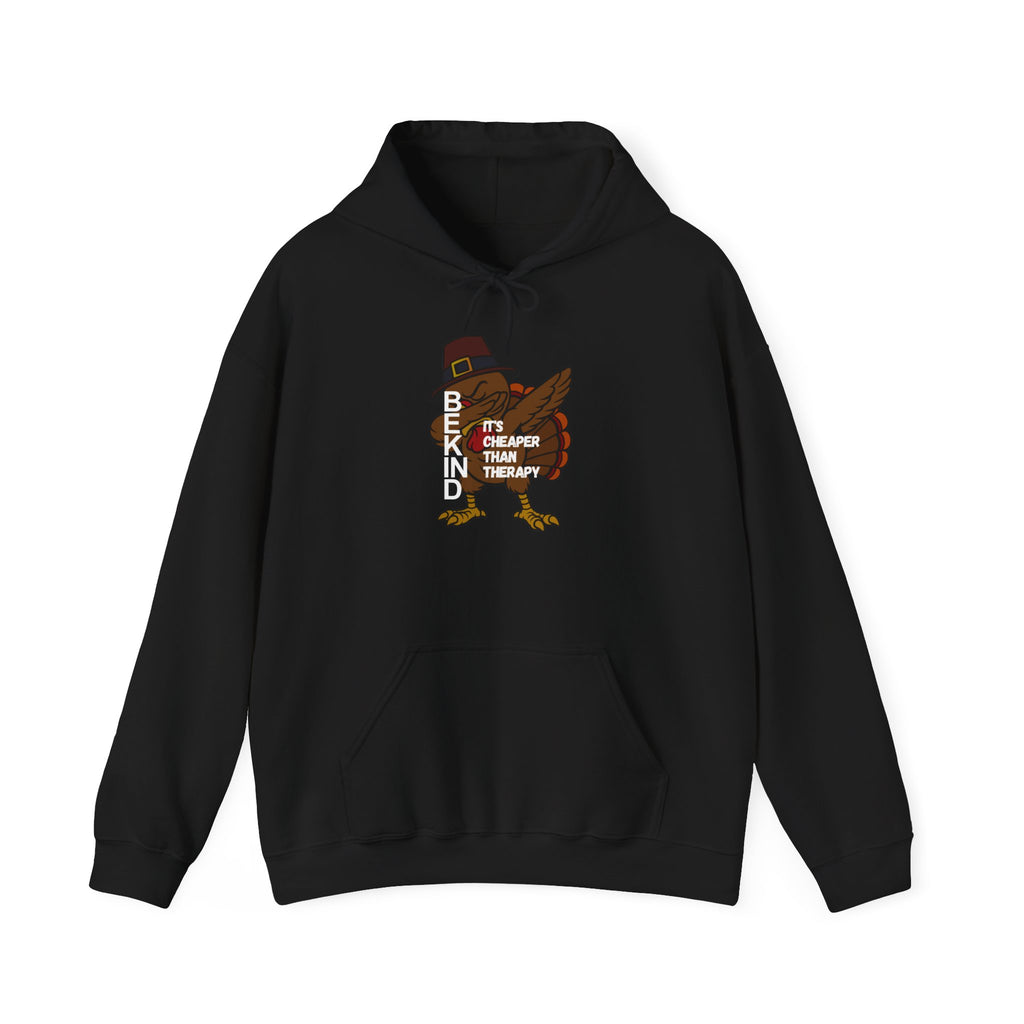 Turkey Pilgrim Hoodie - "Be Kind, It's Cheap Therapy" Thanksgiving Sweatshirt