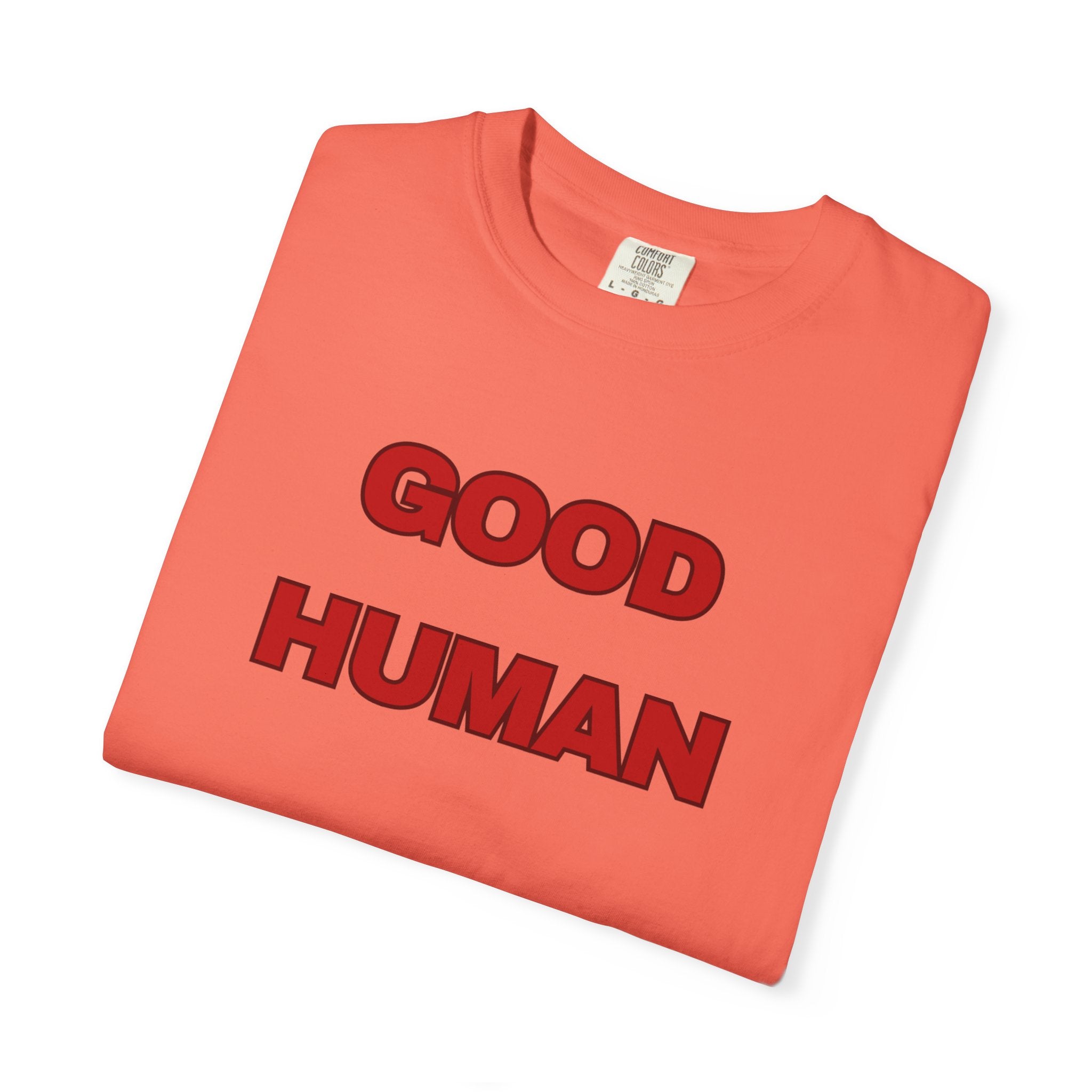 Good Human T-Shirt — Retro Red Text Graphic Tee