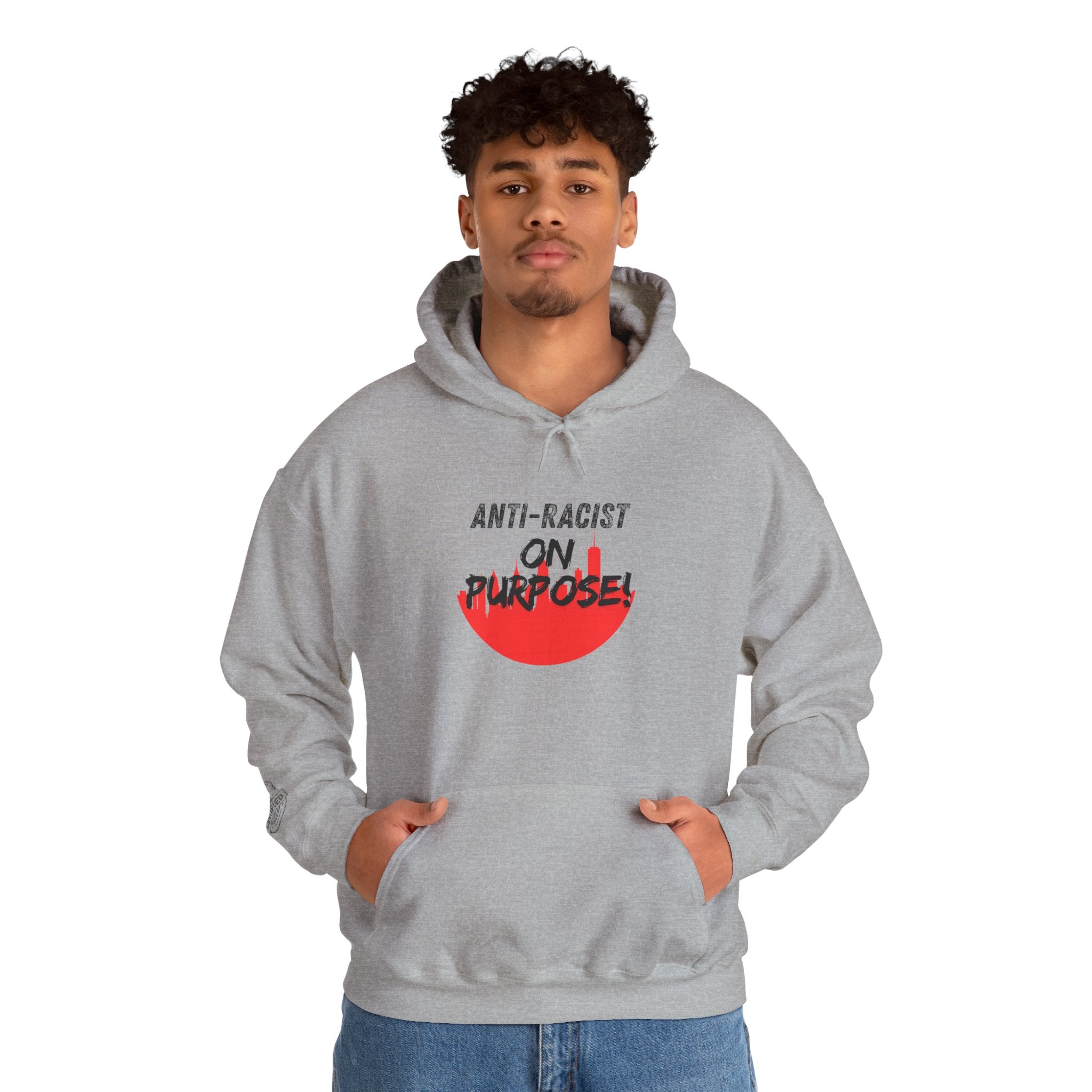 Anti-Racist On Purpose Hoodie — Social Justice Statement Pullover