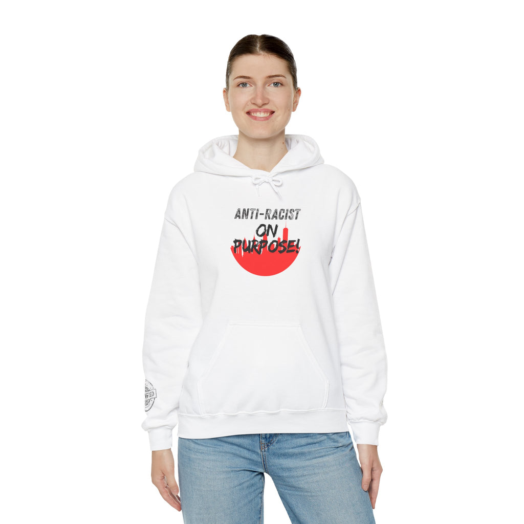 Anti-Racist On Purpose Hoodie — Social Justice Statement Pullover