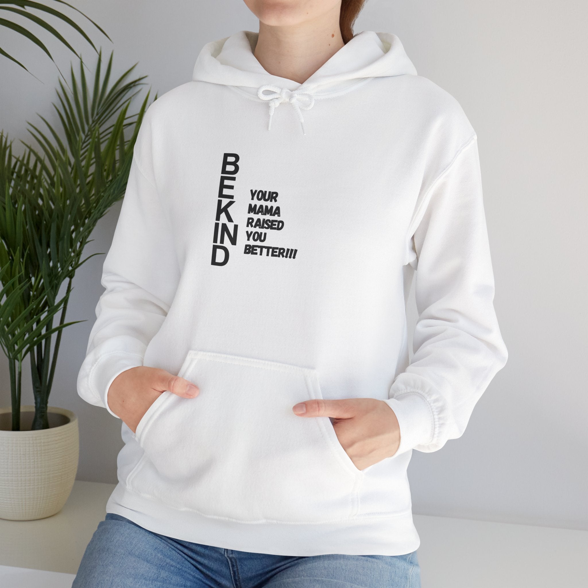 Be Kind Hoodie — Minimalist 'Be Kind / Your Mama Raised You Better' Graphic Hoodie