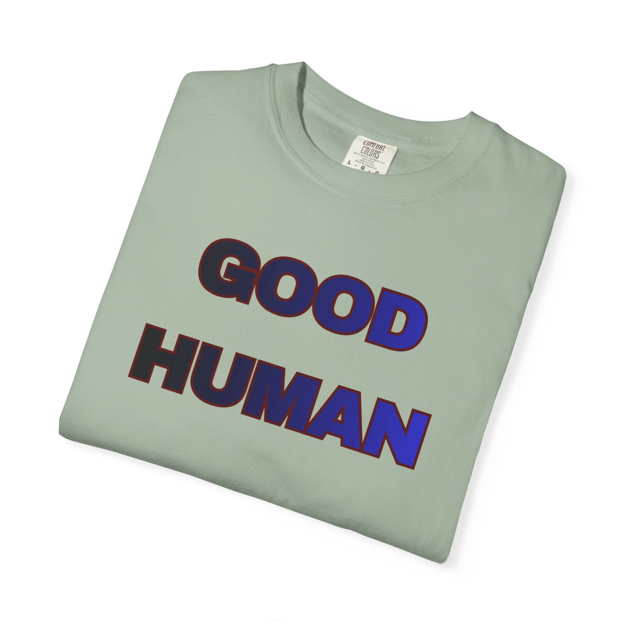 Good Human T‑Shirt — 'Good Human' Front & 'Certified' Stamp Back Graphic Tee