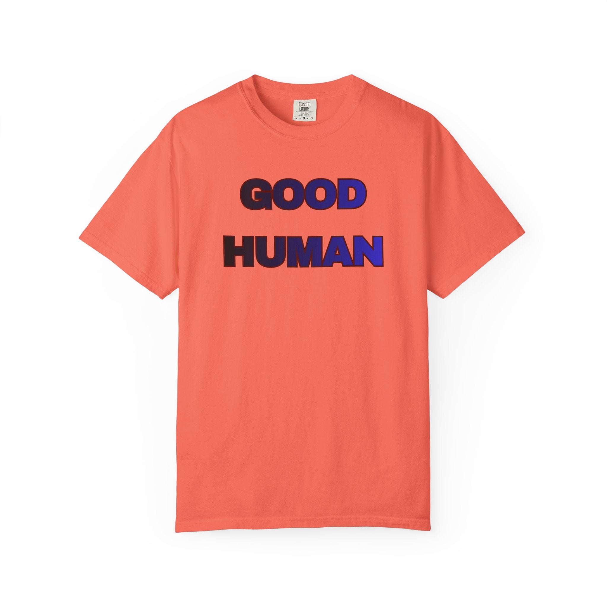 Good Human T‑Shirt — 'Good Human' Front & 'Certified' Stamp Back Graphic Tee